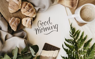 Good morning, breakfast, coffee, croissants, chocolate