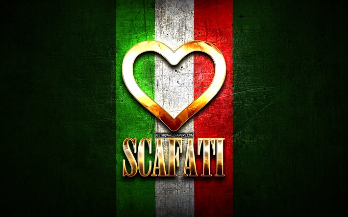 J&#39;Aime Scafati, les villes italiennes, inscription d&#39;or, Italie, cœur d&#39;or, drapeau italien, Scafati, villes pr&#233;f&#233;r&#233;es, l&#39;Amour Scafati