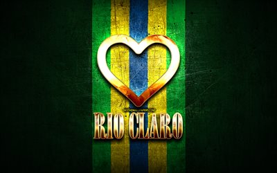 Amo Rio Claro, citt&#224; brasiliane, golden iscrizione, Brasile, cuore d&#39;oro, Rio Claro, citt&#224; preferite, Amore Rio Claro
