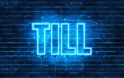 Till, 4k, wallpapers with names, horizontal text, Till name, Happy Birthday Till, popular german male names, blue neon lights, picture with Till name