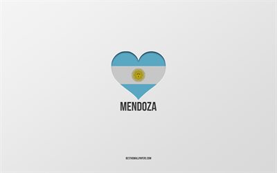 Jag &#196;lskar Mendoza, Argentina st&#228;der, gr&#229; bakgrund, Argentina flagga hj&#228;rta, Mendoza, favorit st&#228;der, &#196;lskar Mendoza, Argentina