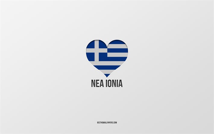 Rakastan Nea Ioniaa, Kreikan kaupunkeja, Nea Ionian p&#228;iv&#228;&#228;, harmaa tausta, Nea Ionia, Kreikka, Kreikan lipun syd&#228;n, suosikkikaupungit, Rakkaus Nea Ionia