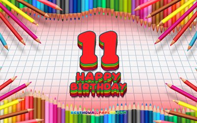 4k, Feliz 11 de cumpleaños, de colores lápices de marco, Fiesta de Cumpleaños, rojo fondo de cuadros, Feliz de 11 Años, Cumpleaños, creativo, de 11 de Cumpleaños, Cumpleaños de concepto, de 11 de Fiesta de Cumpleaños