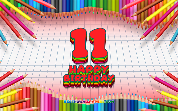 4k, 嬉しい11歳の誕生日, 色鉛筆をフレーム, 誕生パーティー, 赤のチェッカーの背景, 創造, 11歳の誕生日, 誕生日プ, 11誕生パーティー