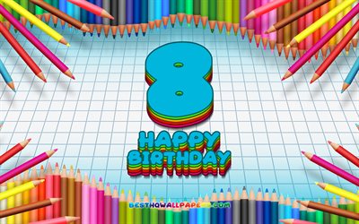 4k, 嬉しい8歳の誕生日, 色鉛筆をフレーム, 誕生パーティー, 青チェッカーの背景, 創造, 8歳の誕生日, 誕生日プ, 8回目の誕生日パーティー