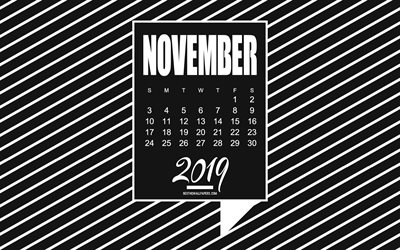 2019 Calendario di novembre, arte tipografica, nero, creativo, sfondo, sfondo con linee, arte creativa, novembre 2019, Calendario