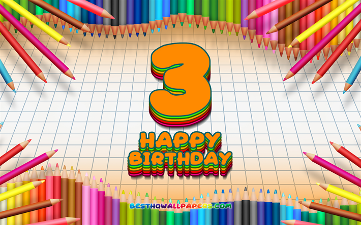 4k, 嬉しい3歳の誕生日, 色鉛筆をフレーム, 誕生パーティー, オレンジチェッカーの背景, 嬉しい4歳の誕生日, 創造, 3歳の誕生日, 誕生日プ, 3誕生パーティー