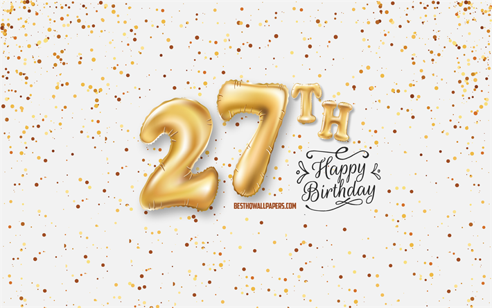 27日お誕生日おめで, 3d風船の文字, お誕生の背景と風船, 27歳の誕生日, 嬉しい誕生日-27日, 白背景, お誕生日おめで, ご挨拶カード, 嬉しい27歳の誕生日