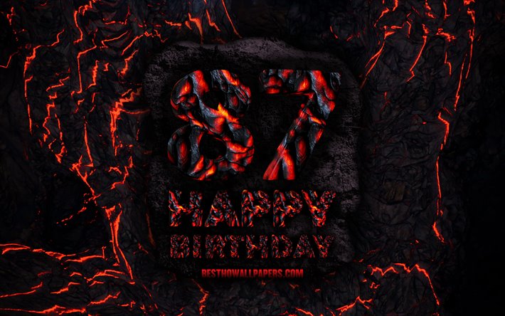 4k, Happy 87 Years Birthday, fire lava letters, Happy 87th birthday, grunge background, 87th Birthday Party, Grunge Happy 87th birthday, Birthday concept, Birthday Party, 87th Birthday
