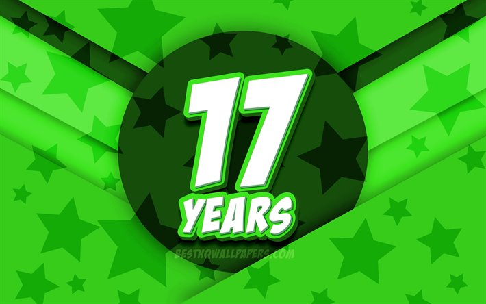 4k, 嬉しい17歳の誕生日, コミック3D文字, 誕生パーティー, 緑の星の背景, 17誕生パーティー, 作品, 誕生日プ, 17歳の誕生日