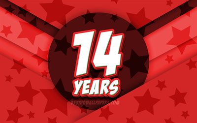 4k, Happy 14 Years Birthday, comic 3D letters, Birthday Party, red stars background, Happy 14th birthday, 14th Birthday Party, artwork, Birthday concept, 14th Birthday