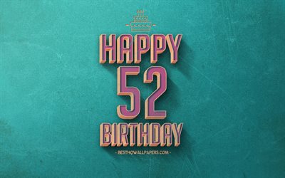 第52回お誕生日おめで, ターコイズブルーのレトロな背景, 嬉しい52歳の誕生日, レトロの誕生の背景, レトロアート, 52歳の誕生日, お誕生日おめで背景