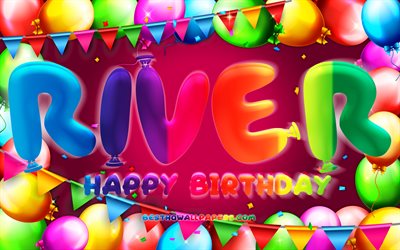 Happy Birthday River, 4k, colorful balloon frame, River name, purple background, River Happy Birthday, River Birthday, popular american female names, Birthday concept, River