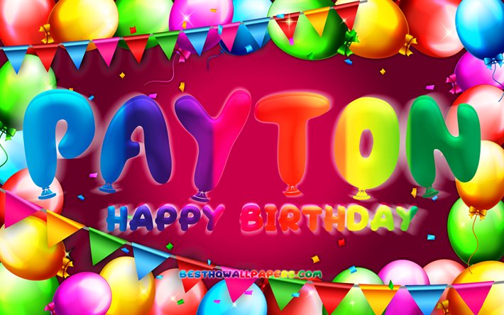 Joyeux anniversaire Payton, 4k, cadre de ballon color&#233;, nom de Payton, fond violet, Payton Joyeux anniversaire, Payton Anniversaire, noms f&#233;minins am&#233;ricains populaires, concept d’anniversaire, Payton