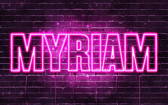Myriam, 4k, fonds d’&#233;cran avec des noms, noms f&#233;minins, nom de Myriam, n&#233;ons violets, Joyeux anniversaire Myriam, populaire fran&#231;ais des noms f&#233;minins, photo avec le nom de Myriam