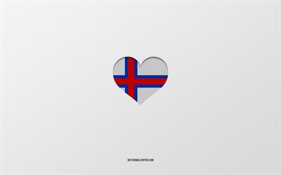Faroe Adaları, Avrupa &#252;lkeleri, gri arkaplan, Faroe Adaları bayrak kalbi, favori &#252;lke, Faroe Adaları seviyorum