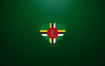 Amo la Dominica, 4k, paesi nordamericani, sfondo verde punteggiato, cuore bandiera dominicana, Dominica, paesi preferiti, amore Dominica, bandiera dominicana