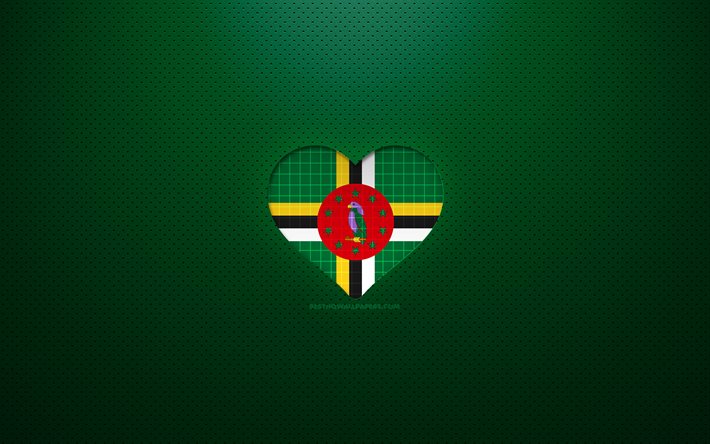 I Love Dominica, 4k, pa&#237;ses da Am&#233;rica do Norte, fundo verde pontilhado, bandeira dominicana cora&#231;&#227;o, Dominica, pa&#237;ses favoritos, Love Dominica, bandeira dominicana