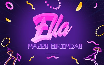 誕生日おめでとう, 4k, 紫のパーティーの背景, エラ, クリエイティブアート, エラの誕生日おめでとう, エラの名前, エラの誕生日, 誕生日パーティーの背景