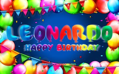 お誕生日おめでレオナルド, 4k, カラフルバルーンフレーム, レオナルド名, 青色の背景, レオナルドお誕生日おめで, レオナルドの誕生日, 人気のイタリア男の子の名前, 誕生日プ, レオナルド