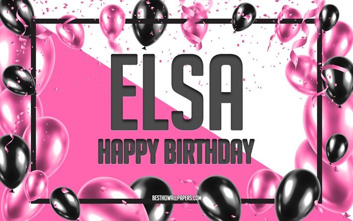 Happy Birthday Elsa, Birthday Balloons Background, Elsa, wallpapers with names, Elsa Happy Birthday, Pink Balloons Birthday Background, greeting card, Elsa Birthday