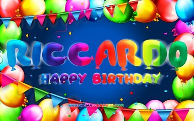 Happy Birthday Riccardo, 4k, colorful balloon frame, Riccardo name, blue background, Riccardo Happy Birthday, Riccardo Birthday, popular italian boys names, Birthday concept, Riccardo