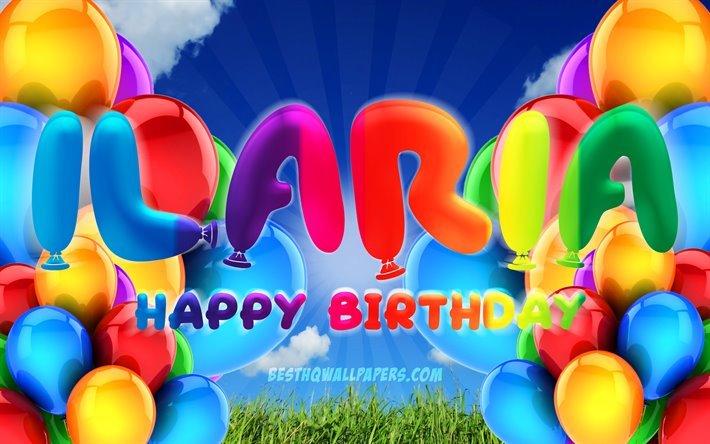 Ilariaお誕生日おめで, 4k, 曇天の背景, 人気のイタリア女性の名前, 誕生パーティー, カラフルなballons, Ilaria名, お誕生日おめでIlaria, 誕生日プ, Ilaria誕生日, Ilaria