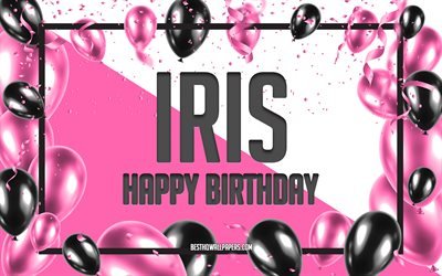 Buon Compleanno Iris, feste di Compleanno, Palloncini Sfondo, Iris, sfondi per il desktop con i nomi Iris, Felice, Compleanno, Rosa, Palloncini di Compleanno, Sfondo, biglietto di auguri, Iris Compleanno