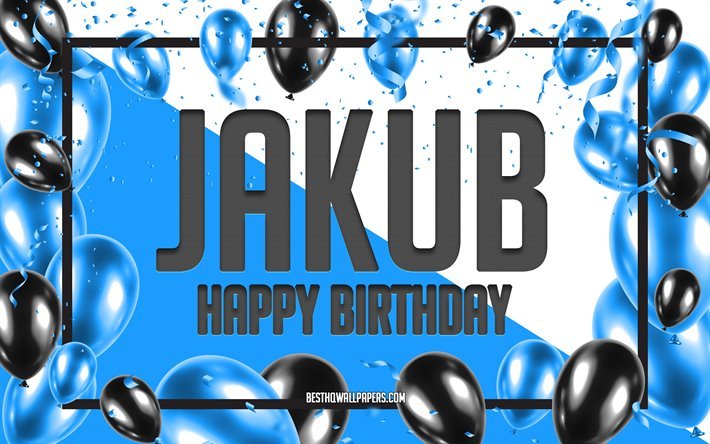 お誕生日おめでJakub, お誕生日の風船の背景, ジェイコブ, 壁紙名, Jakubお誕生日おめで, 青球誕生の背景, ご挨拶カード, Jakub誕生日