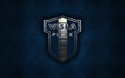 Wisla Plock, Polish football club, blue metal texture, metal logo, emblem, Plock, Poland, Ekstraklasa, creative art, football