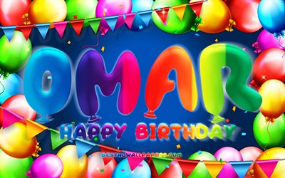 Happy Birthday Omar, 4k, colorful balloon frame, Omar name, blue background, Omar Happy Birthday, Omar Birthday, popular spanish male names, Birthday concept, Omar