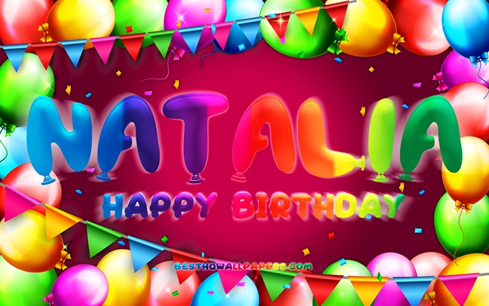 Happy Birthday Natalia, 4k, colorful balloon frame, Natalia name, purple background, Natalia Happy Birthday, Natalia Birthday, popular spanish female names, Birthday concept, Natalia