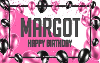 Feliz Cumplea&#241;os Margot, Globos de Cumplea&#241;os de Fondo, Margot, fondos de pantalla con los nombres, Margot Feliz Cumplea&#241;os, Globos rosas Cumplea&#241;os de Fondo, tarjeta de felicitaci&#243;n, Margot Cumplea&#241;os
