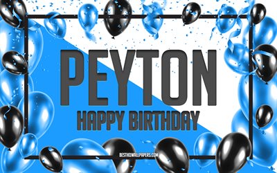 Happy Birthday Peyton, Birthday Balloons Background, Peyton, wallpapers with names, Peyton Happy Birthday, Blue Balloons Birthday Background, greeting card, Peyton Birthday