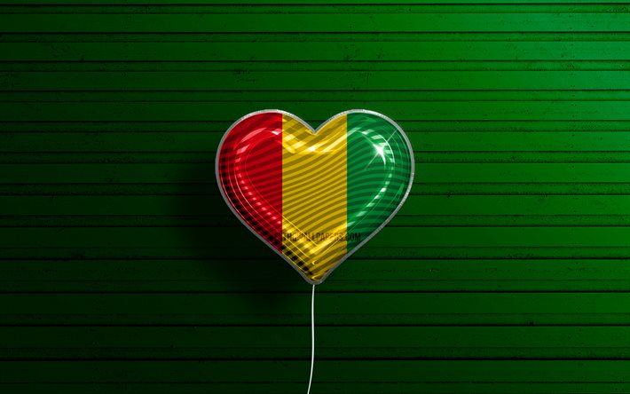Rakastan Guineaa, 4k, realistiset ilmapallot, vihre&#228; puinen tausta, Afrikan maat, Guinean lipun syd&#228;n, suosikki maat, Guinean lippu, ilmapallo lipulla, Guinea, Love Guinea