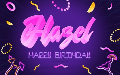 Happy Birthday Hazel, 4k, Purple Party Background, Hazel, creative art, Happy Hazel birthday, Hazel name, Hazel Birthday, Birthday Party Background