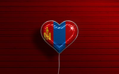 I Love Mongolia, 4k, realistic balloons, red wooden background, Asian countries, Mongolian flag heart, favorite countries, flag of Mongolia, balloon with flag, Mongolian flag, Mongolia, Love Mongolia