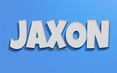 Jaxon, mavi çizgiler arka plan, isimli duvar kağıtları, Jaxon adı, erkek isimleri, Jaxon tebrik kartı, çizgi sanatı, Jaxon isimli resim