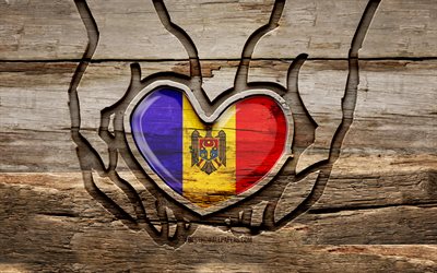 I love Moldova, 4K, wooden carving hands, Day of Moldova, Flag of Moldova, creative, Moldova flag, Moldovan flag, Moldova flag in hand, Take care Moldova, wood carving, Europe, Moldova
