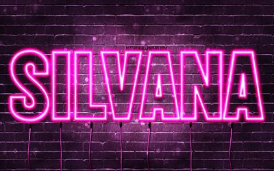 Silvana, 4k, des fonds d&#39;&#233;cran avec des noms, des noms f&#233;minins, le nom de Silvana, des n&#233;ons violets, Silvana Anniversaire, Joyeux Anniversaire Silvana, des noms f&#233;minins italiens populaires, une photo avec le nom de Silvana