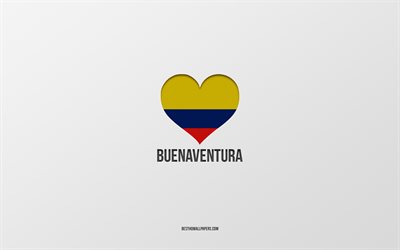 J&#39;aime Buenaventura, villes colombiennes, Jour de Buenaventura, fond gris, Buenaventura, Colombie, coeur de drapeau colombien, villes pr&#233;f&#233;r&#233;es, Love Buenaventura