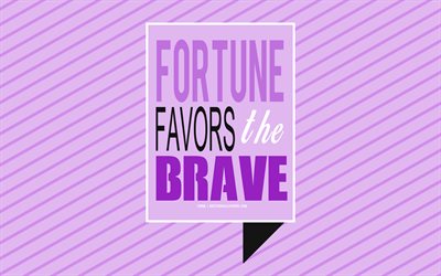 Fortune gynnar den modiga, citat om lycka, citat modiga m&#228;nniskor, lila kreativ bakgrund, kreativ konst, motivation, inspiration