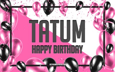 お誕生日おめでTatum, お誕生日の風船の背景, Tatum, 壁紙名, Tatumお誕生日おめで, ピンク色の風船をお誕生の背景, ご挨拶カード, Tatum誕生日