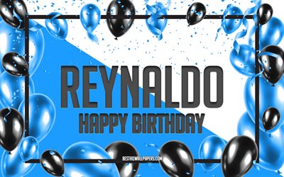お誕生日おめでとうレイナルド, 誕生日用風船の背景, レイナルド, 名前の壁紙, レイナルドお誕生日おめでとう, 青い風船の誕生日の背景, レイナルドの誕生日