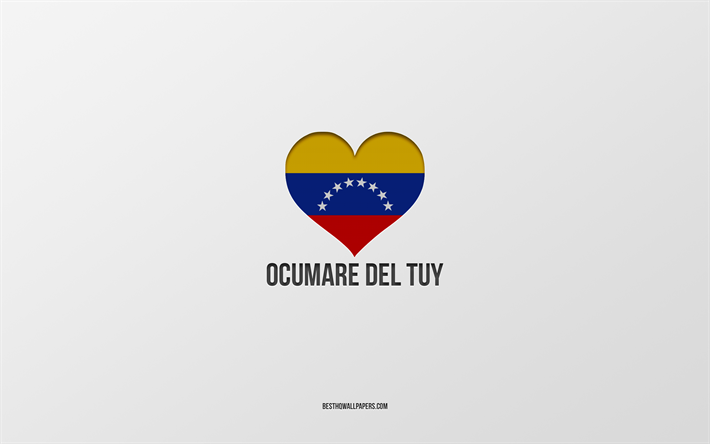 ocumare del tuy seviyorum, venezuela şehirleri, ocumare del tuy g&#252;n&#252;, gri arka plan, ocumare del tuy, venezuela, venezuela bayrağı kalp, favori şehirler, aşk ocumare del tuy