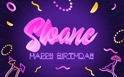 お誕生日おめでとうスローン, 4k, 紫のパーティーの背景, スローン, クリエイティブアート, スローンの誕生日おめでとう, スローン名, スローンの誕生日, 誕生日パーティーの背景