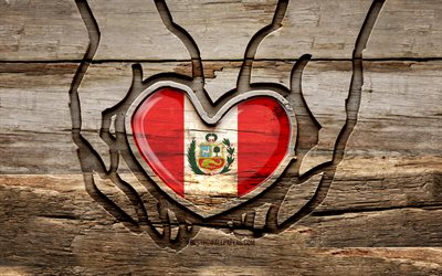 I love Peru, 4K, wooden carving hands, Day of Peru, peruvian flag, Flag of Peru, Take care Peru, creative, Peru flag, Peru flag in hand, wood carving, South American countries, Peru