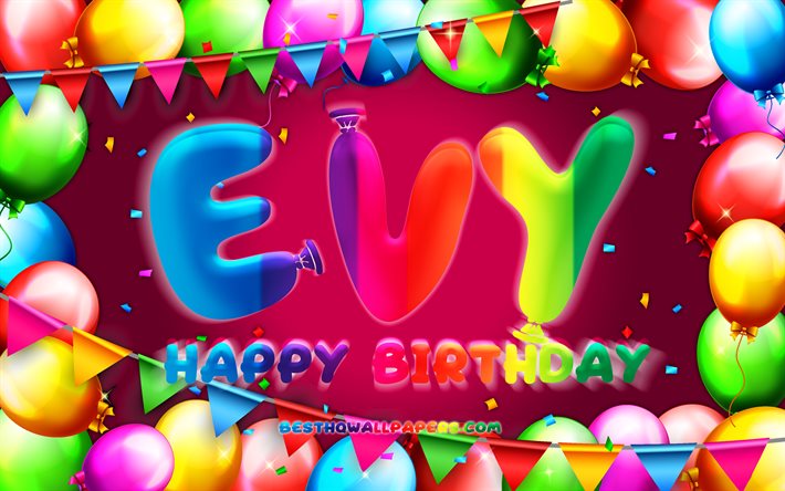 Happy Birthday Evy, 4k, colorful balloon frame, Evy name, purple background, Evy Happy Birthday, Evy Birthday, popular dutch female names, Birthday concept, Evy