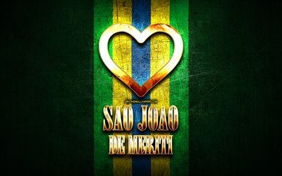 Mi piace Sao Joao de Meriti, citt&#224; brasiliane, golden iscrizione, Brasile, cuore d&#39;oro, bandiera del brasile, Sao Joao de Meriti, citt&#224; preferite, l&#39;Amore di Sao Joao de Meriti