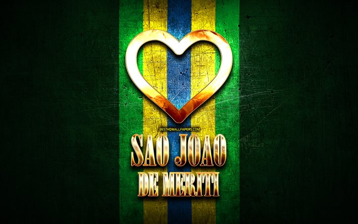 私はサンジョアンデMeriti, ブラジルの都市, ゴールデン登録, ブラジル, ゴールデンの中心, ブラジルの国旗, サンジョアンデMeriti, お気に入りの都市に, 愛サンジョアンデMeriti